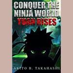 Conquer The Ninja World: Yuan Rises