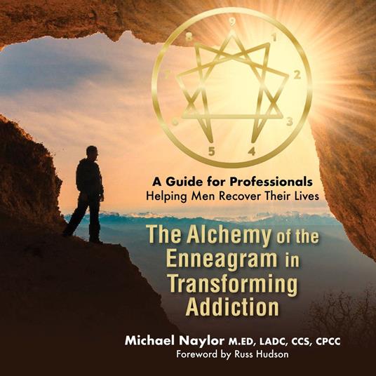 Alchemy of the Enneagram in Transforming Addiction, The