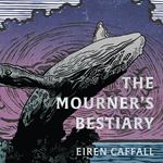 Mourner’s Bestiary, The