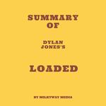 Summary of Dylan Jones's Loaded