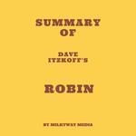 Summary of Dave Itzkoff's Robin