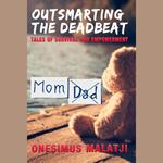 Outsmarting the Deadbeat