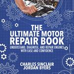Ultimate Motor Repair Book, The