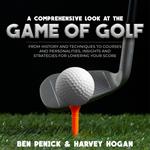 Comprehensive Look at the Game of Golf, A