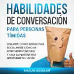 Habilidades de Conversación para Personas Tímidas