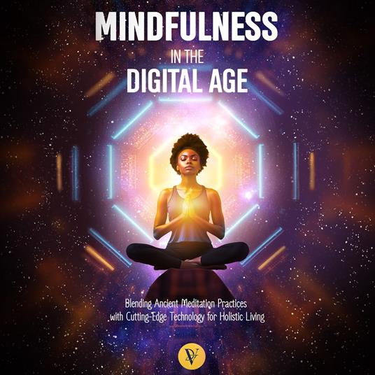 Mindfulness in the Digital Age