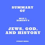 Summary of Max I. Dimont's Jews, God, and History