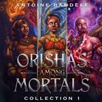 Orishas Among Mortals