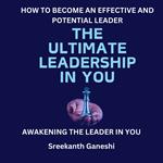 Ultimate Leadership in You, The