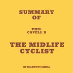 Summary of Phil Cavell's The Midlife Cyclist