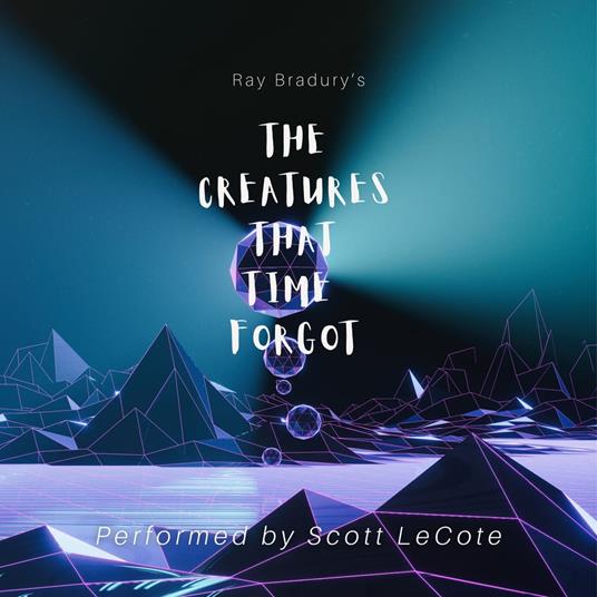 Creatures That Time Forgot, The