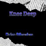 Knee Deep