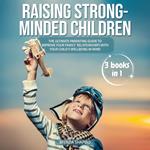 Raising Strong-Minded Children