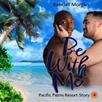 Be With Me