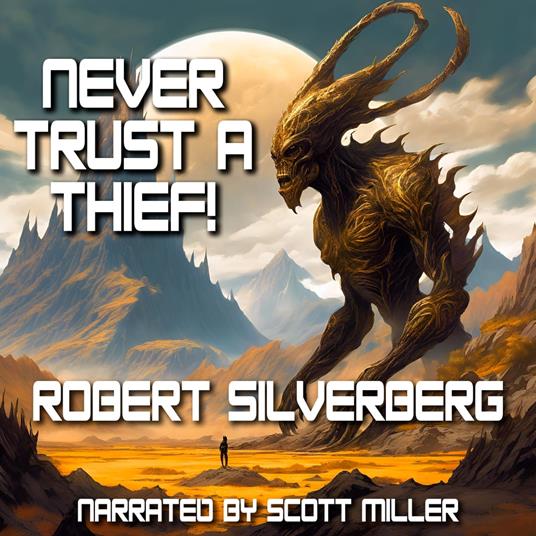 Never Trust A Thief!