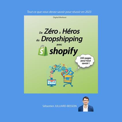 De Zéro à Héros du Dropshipping avec Shopify