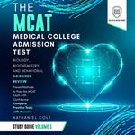 MCAT Medical College Admission Test Study Guide Volume I – Biology, Biochemistry, and Behavioral Sciences Review, The