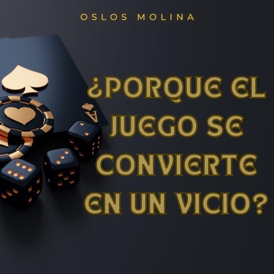 ¿Por que el juego se convierte en una adicción?