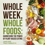 Whole Week Whole Foods