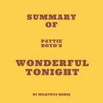 Summary of Pattie Boyd's Wonderful Tonight