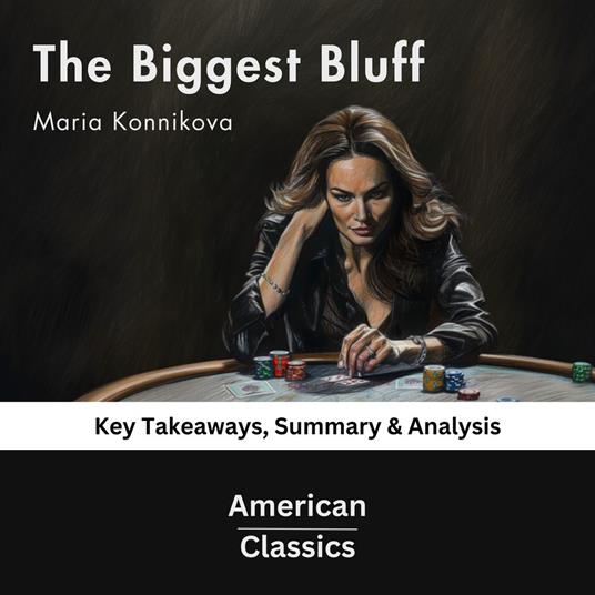 Biggest Bluff by Maria Konnikova, The
