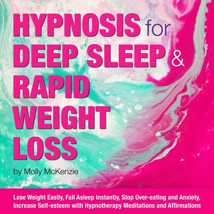 HYPNOSIS for DEEP SLEEP and RAPID WEIGHT LOSS