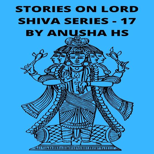 Stories on Lord Shiva series -17