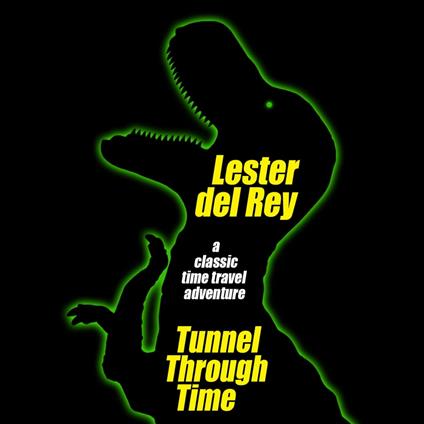 Tunnel Through Time
