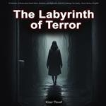 Labyrinth of Terror, The