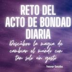 Reto del acto de bondad diaria