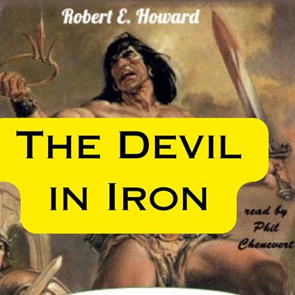 Robert Howard: The Devil in Iron