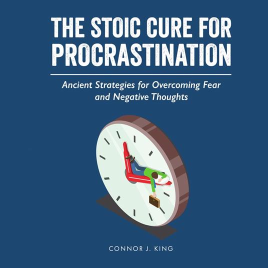 Stoic Cure for Procrastination, The