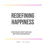 Redefining Happiness