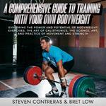 Comprehensive Guide to Training With Your Own Bodyweight, A