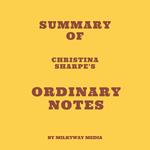 Summary of Christina Sharpe's Ordinary Notes