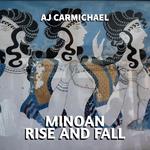 Minoan, Rise and Fall