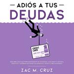 Adiós a tus Deudas