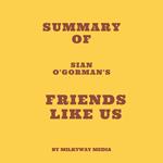 Summary of Sian O'Gorman's Friends Like Us