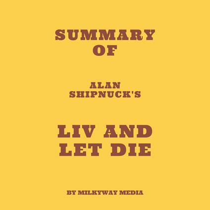 Summary of Alan Shipnuck's LIV and Let Die