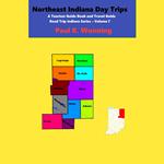 Northeast Indiana Day Trips