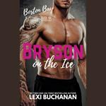 Bryson: on the ice
