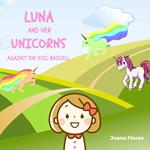 Luna And Her Unicorns Against The Evil Badcell