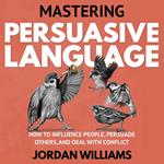 Mastering Persuasive Language