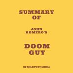 Summary of John Romero's Doom Guy