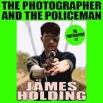 Photographer and the Policeman, The