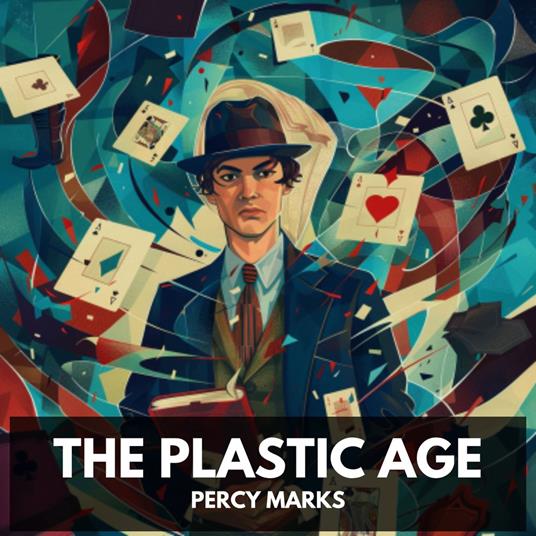 Plastic Age, The (Unabridged)