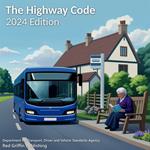 Highway Code, The: 2024 Edition