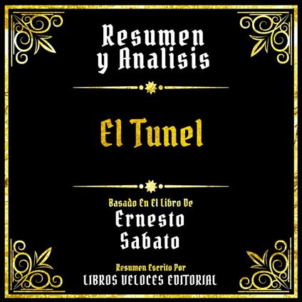 Resumen Y Analisis - El Tunel