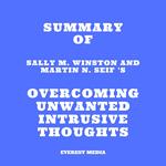 Summary of Sally M. Winston and Martin N. Seif 's Overcoming Unwanted Intrusive Thoughts