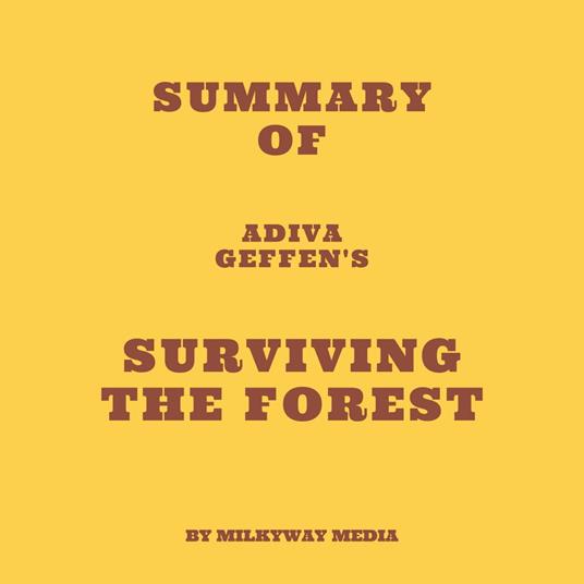 Summary of Adiva Geffen's Surviving The Forest